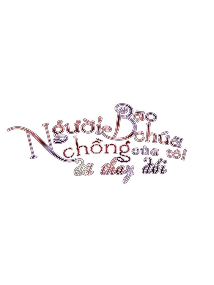 Người Chồng Bạo Chúa Của Tôi Đã Thay Đổi Chap 6 - Next Chap 7