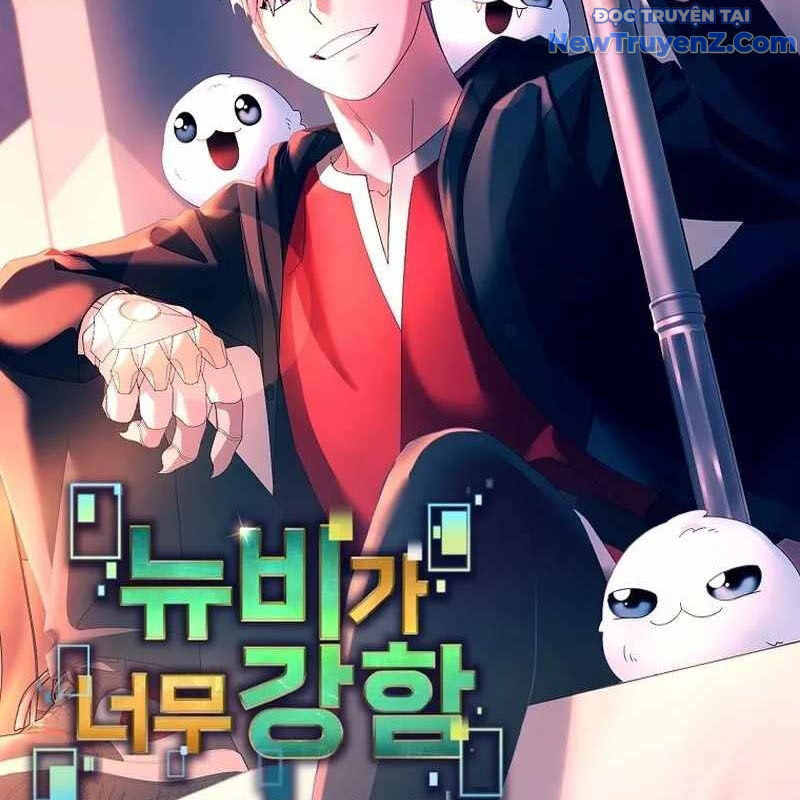 Người Mới Này Quá Mạnh Chap 122 - Next Chap 123