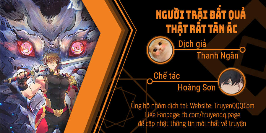 Người Trái Đất Quả Thật Rất Tàn Ác Chap 1 - Next Chap 2