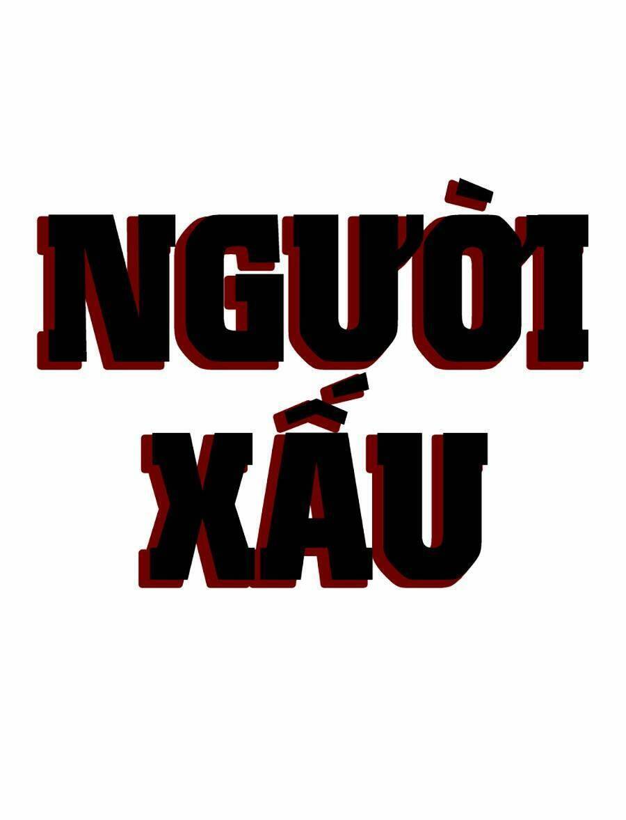 Người Xấu Chap 135 - Next Chap 136