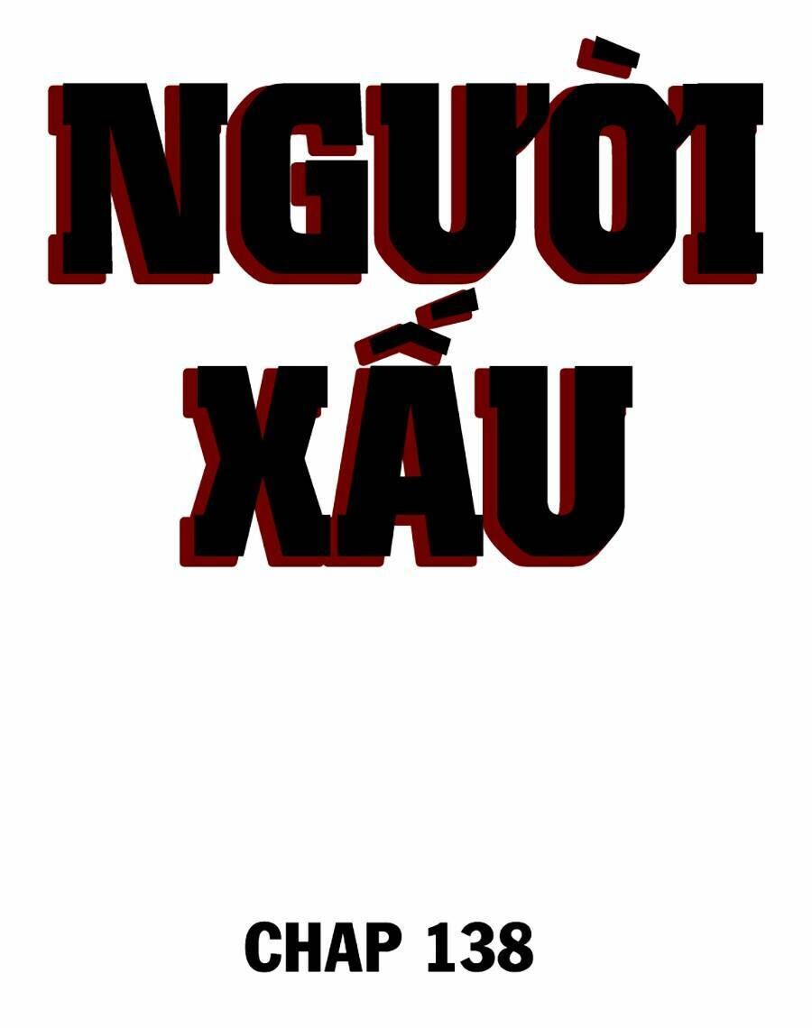 Người Xấu Chap 138 - Next Chap 139