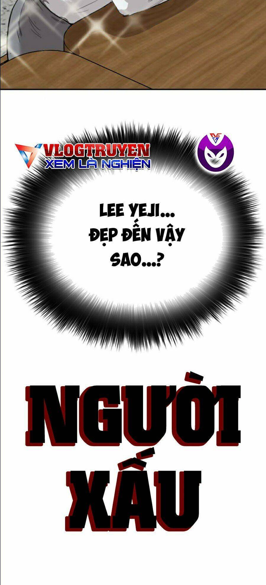 Người Xấu Chap 55 - Next Chap 56