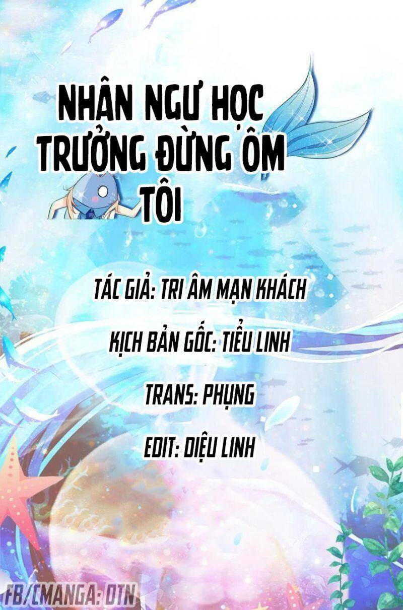 Nhân Ngư Học Trưởng, Đừng Ôm Ta! Chap 4 - Next Chap 5