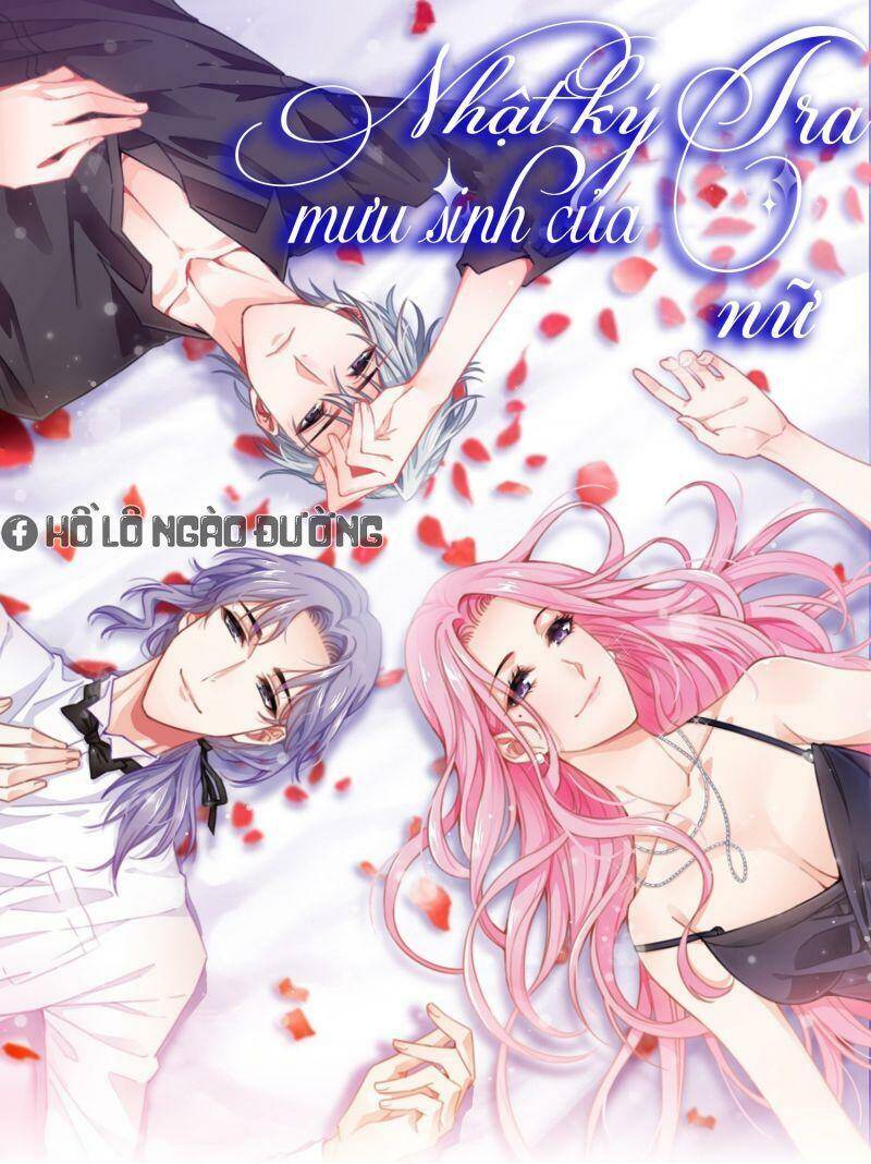 Nhật Kí Mưu Sinh Của Tra Nữ Chap 67 - Next Chap 68
