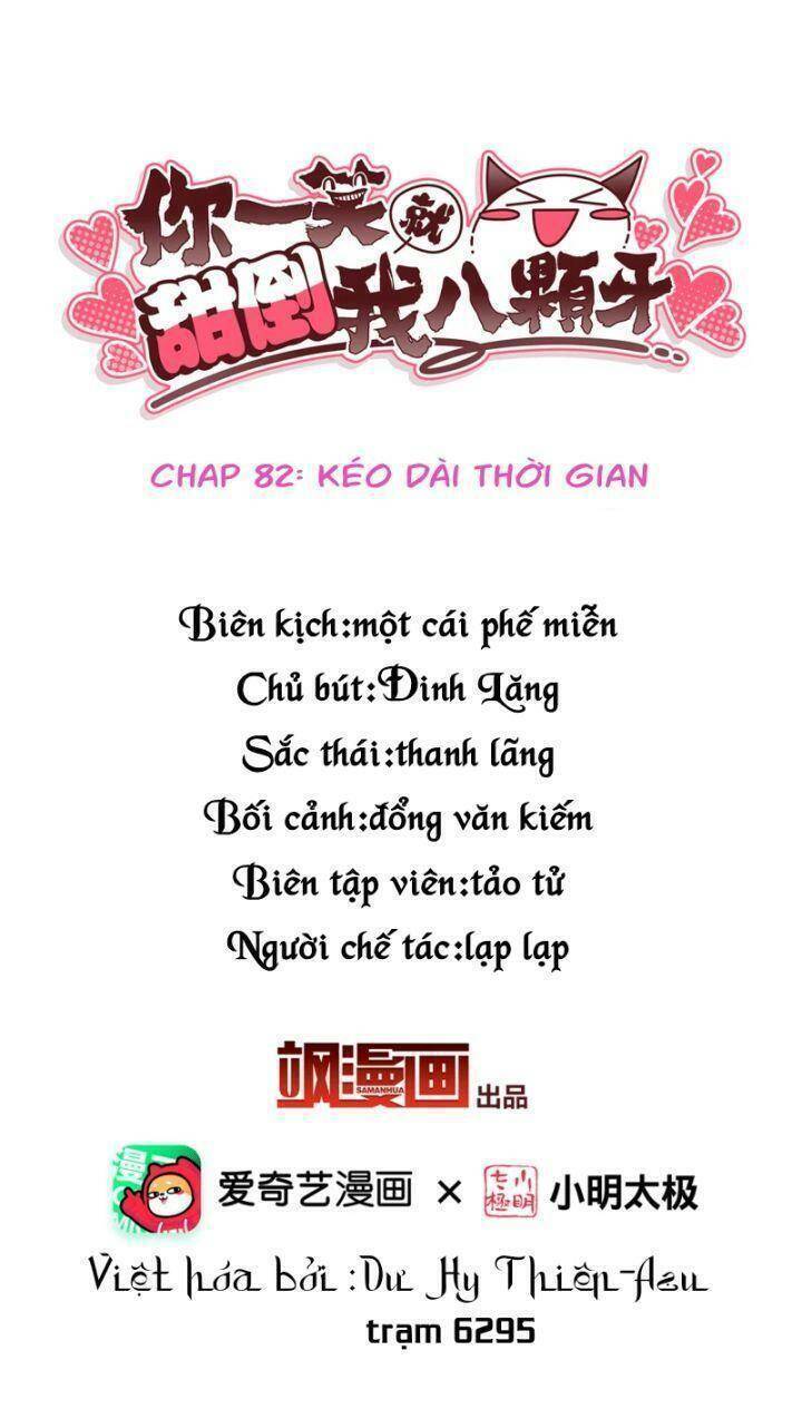Nụ Cười Của Ngươi Ngọt Đến Mức Làm Gãy Tám Cái Răng Của Ta Chap 82 - Next Chap 83