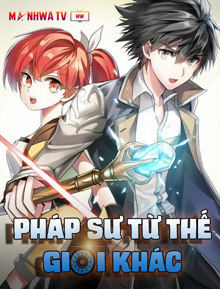 Pháp Sư Từ Thế Giới Khác Chap 4 - Next Chap 5