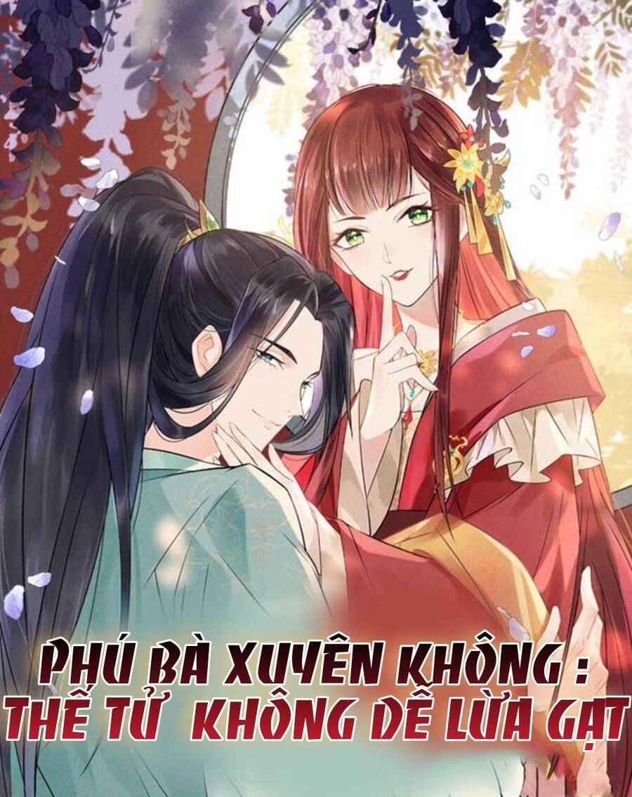 Phú Bà Xuyên Không : Thế Tử Không Dễ Lừa Gạt Chap 14 - Next Chap 15