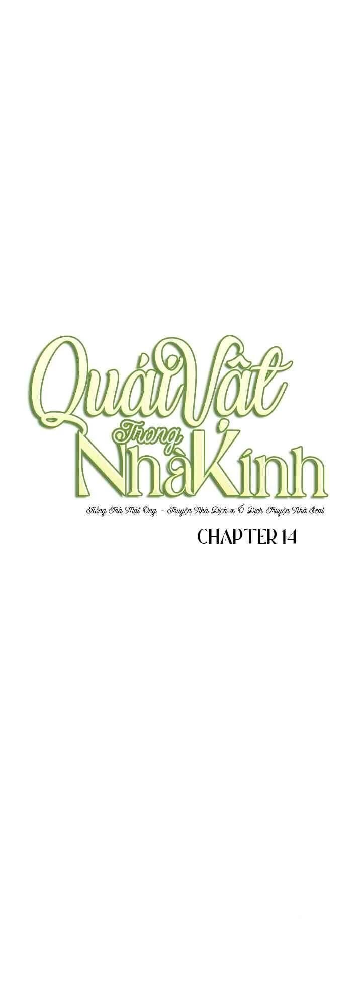 Quái Vật Trong Nhà Kính Chap 14 - Next Chap 15