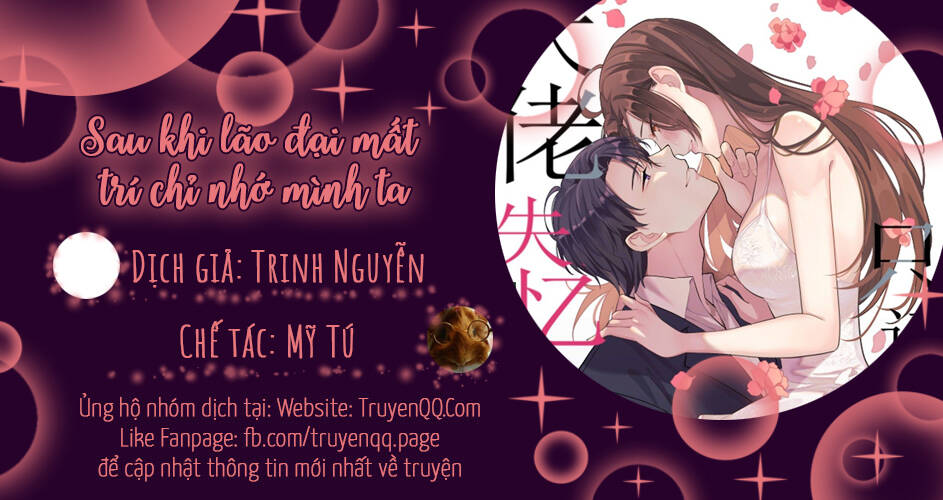 Sau Khi Lão Đại Mất Trí Nhớ Chỉ Nhớ Mình Ta Chap 0 - Next Chap 1