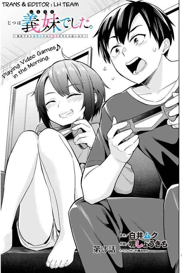 She Was Actually My Stepsister ~Recently, The Sense Of Distance Between Me And My New Stepbrother Is Incredibly Close~ Chap 3 - Next Chap 4
