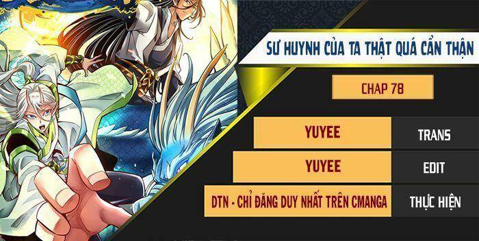 Sư Huynh Của Ta Quá Cẩn Thận Rồi Chap 78 - Next Chap 79