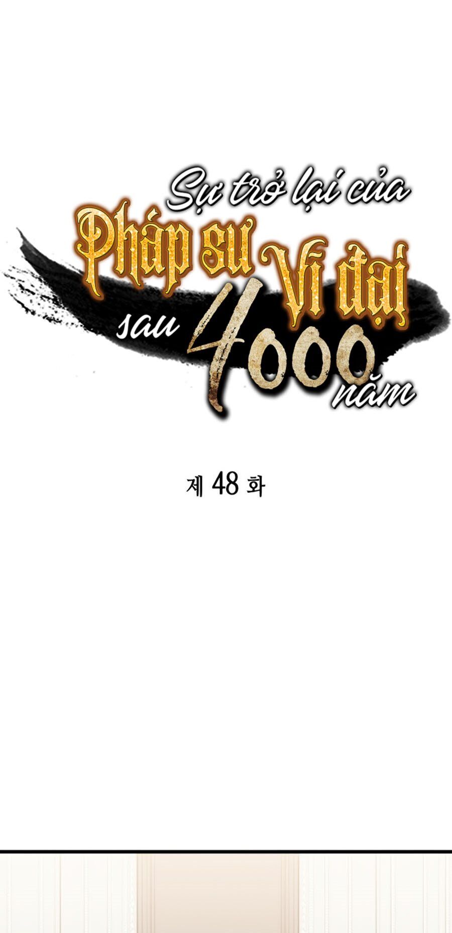 Sự Trở Lại Của Pháp Sư Vĩ Đại Sau 4000 Năm Chap 48 - Next Chap 49