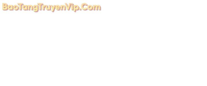 Sự Trở Lại Của Vị Thần Sức Mạnh Chap 201 - Next Chap 202