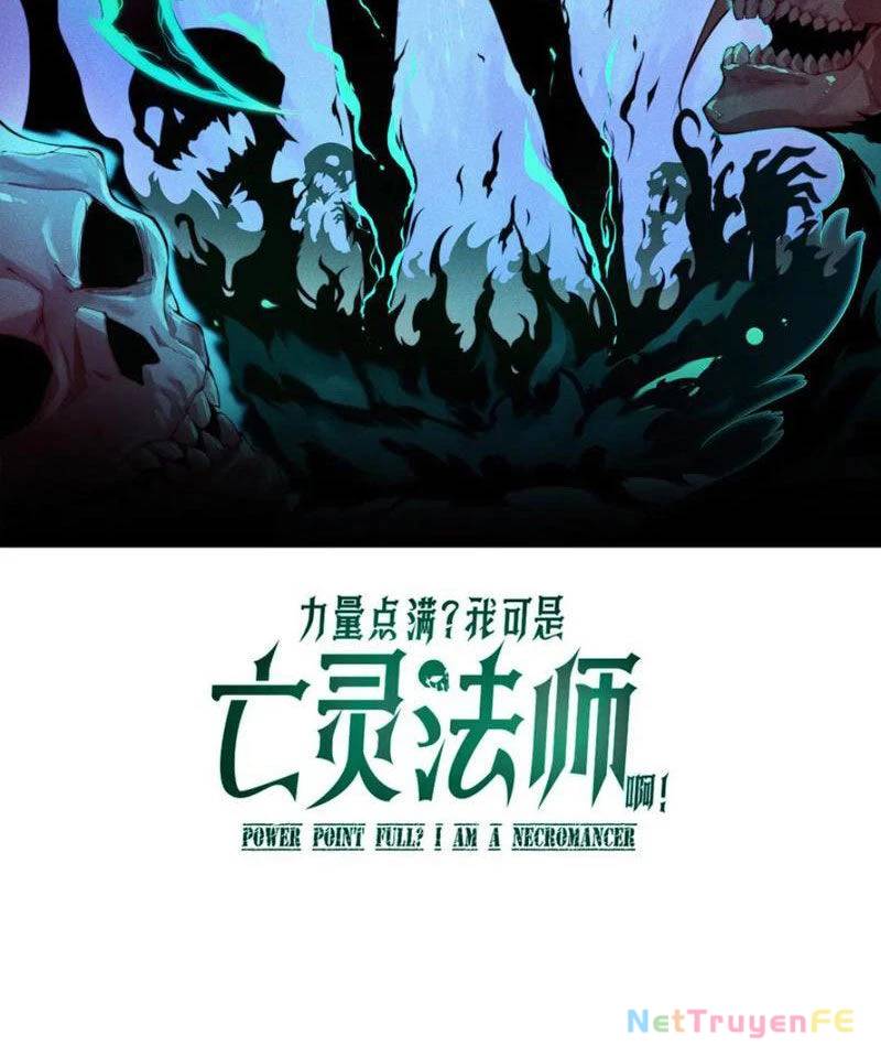 Sức Mạnh Tối Đa? Ta Lại Là Vong Linh Sư! Chap 54 - Next Chap 55