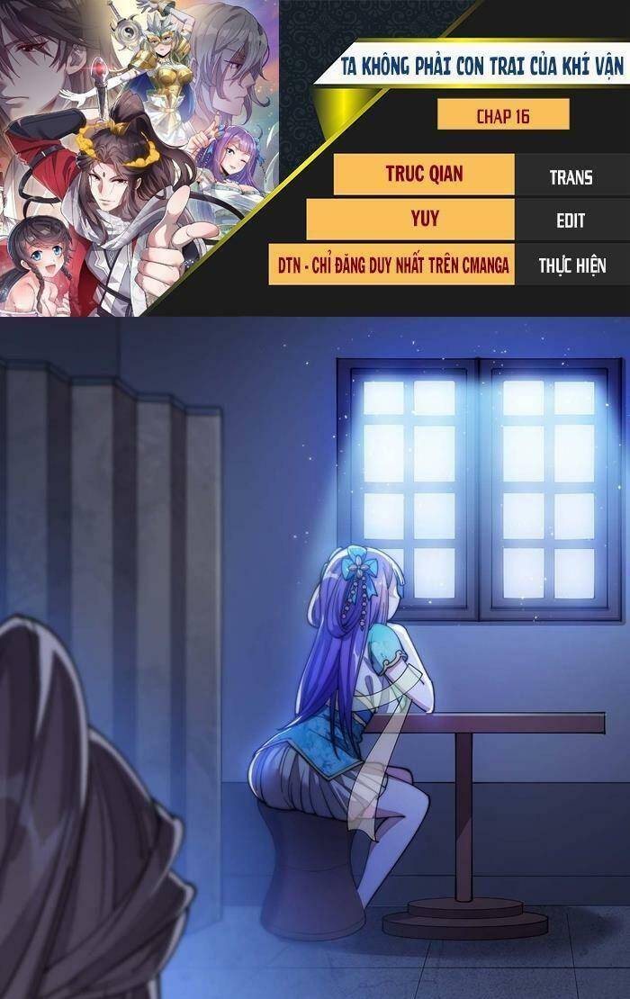 Ta Không Phải Con Cưng Của Khí Vận Chap 16 - Next Chap 17
