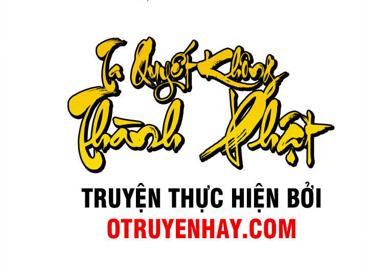 Ta Quyết Không Thành Phât Chap 3 - Next Chap 4