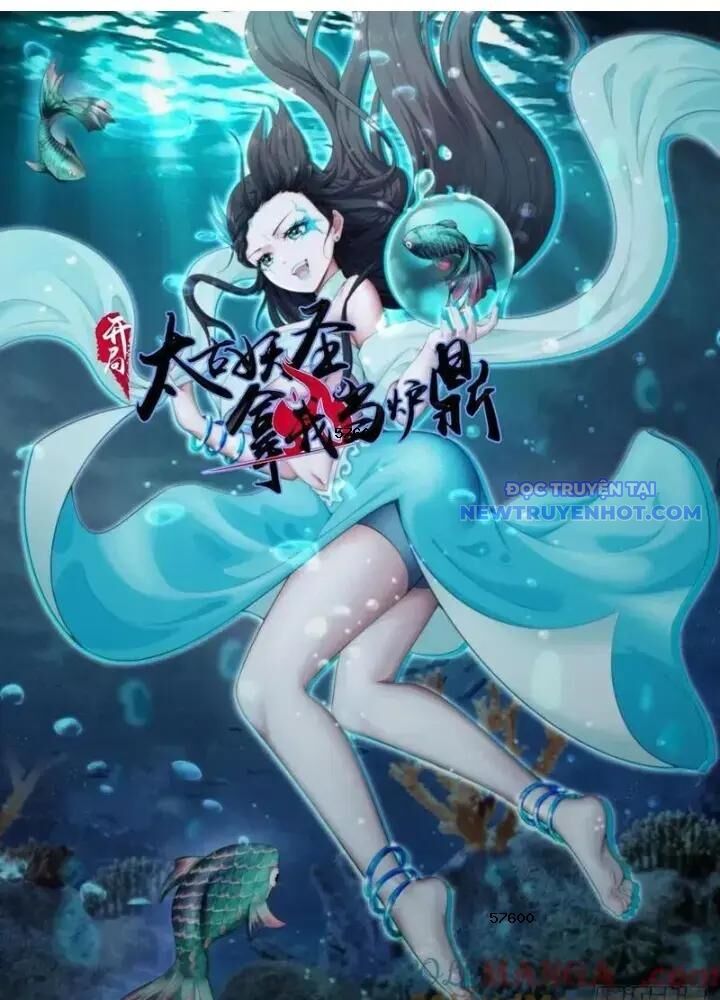 Thái Cổ Yêu Thánh Lấy Ta Làm Lô Đỉnh Chap 132 - Next Chap 133