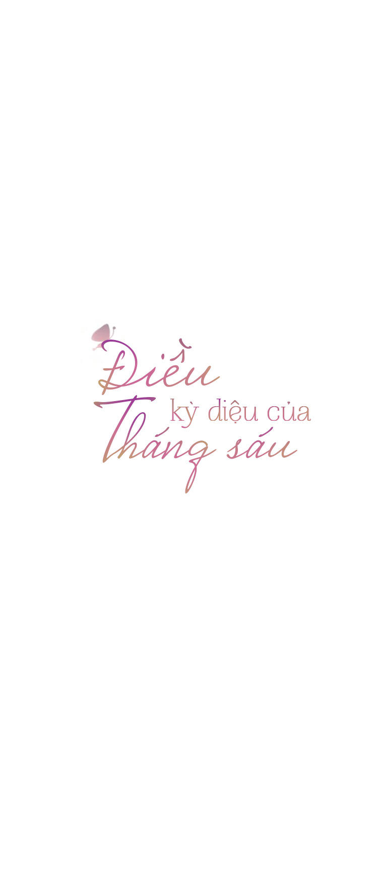 Tháng Sáu Kì Diệu Chap 6 - Next Chap 7