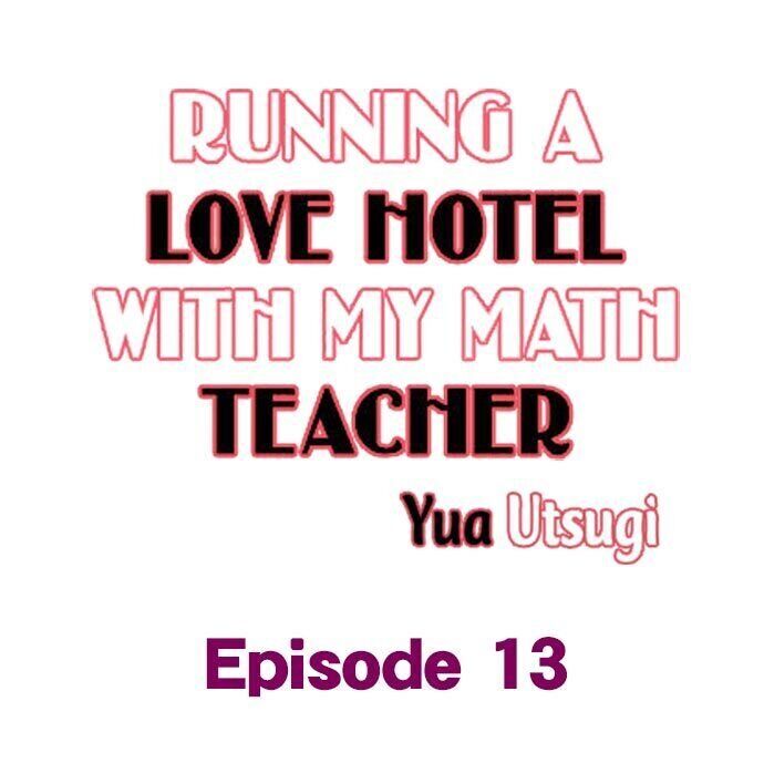 Thầy Giáo , Xin Vui Lòng Giải Quyết Vấn Đề Của Em Chap 13 - Next Chap 14