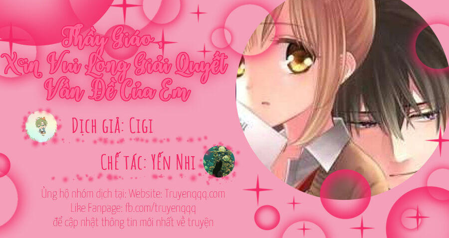 Thầy Giáo , Xin Vui Lòng Giải Quyết Vấn Đề Của Em Chap 14 - Next Chap 15