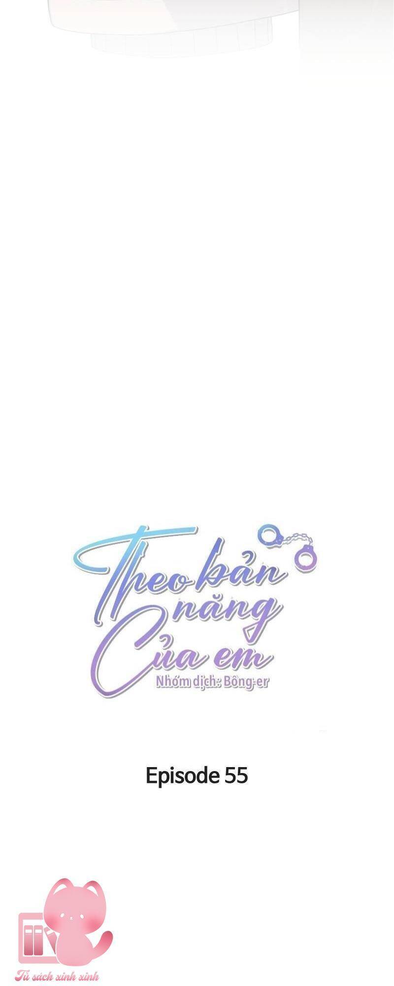 Theo Bản Năng Của Em Chap 55 - Next Chap 56