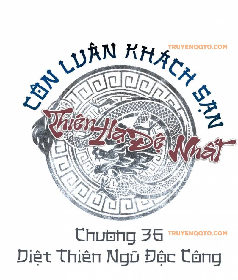 Thiên Hạ Đệ Nhất Côn Luân Khách Sạn Chap 36 - Next Chap 37