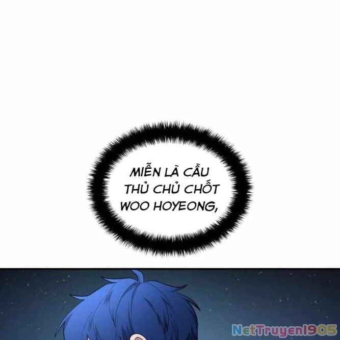 Thiên Phú Bóng Đá, Tất Cả Đều Là Của Tôi! Chap 100 - Next Chap 101