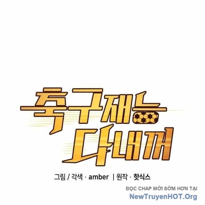 Thiên Phú Bóng Đá, Tất Cả Đều Là Của Tôi! Chap 101 - Next Chap 102