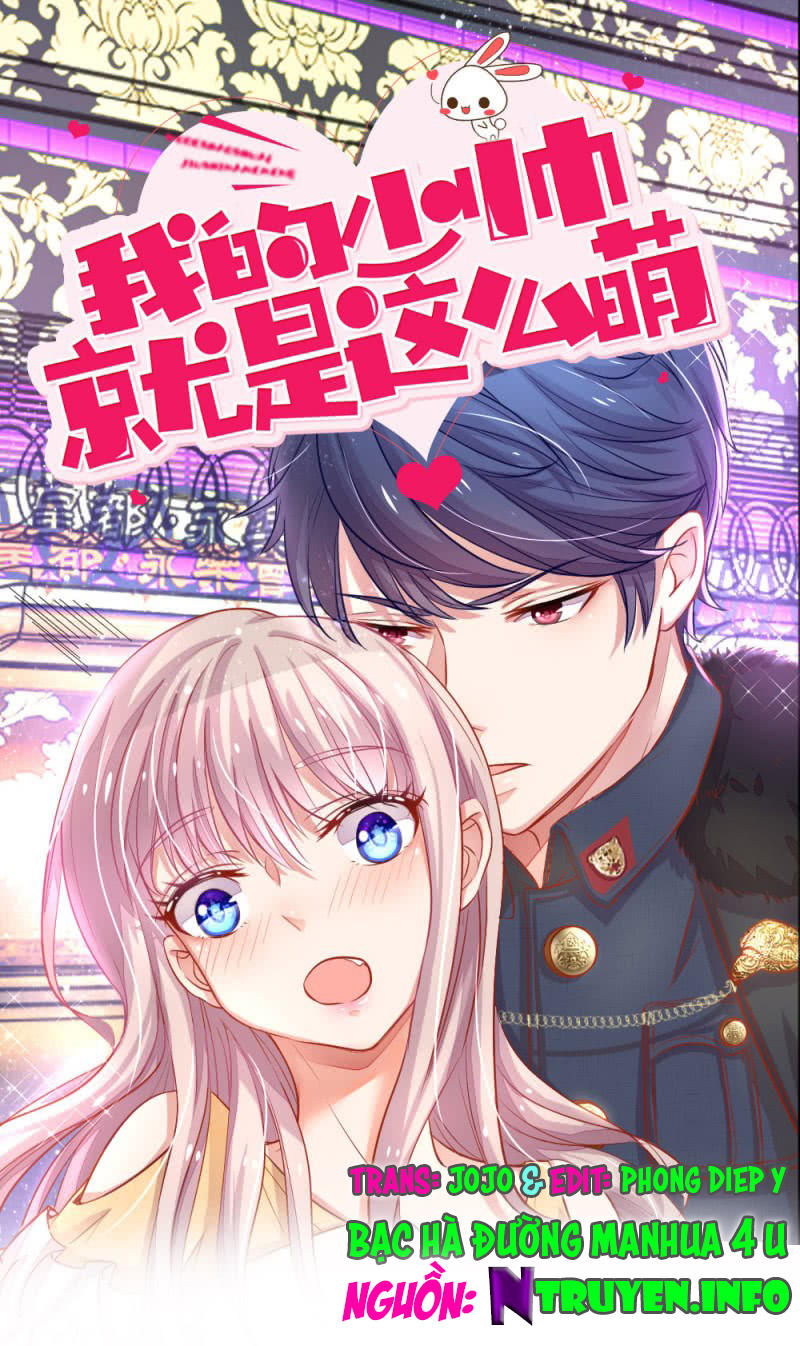 Thiếu Soái Của Tôi Chính Là Manh Như Vậy Chap 28 - Next Chap 29