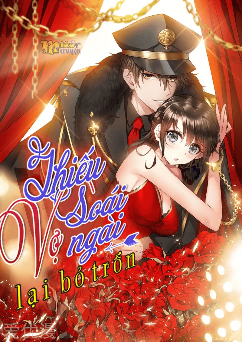 Thiếu Soái! Vợ Ngài Lại Bỏ Trốn Chap 197 - Next Chap 198