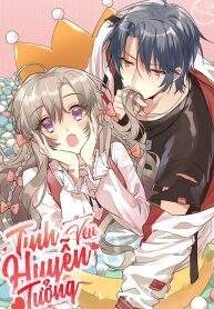 Tình Yêu Huyễn Tưởng Chap 11 - Next Chap 12