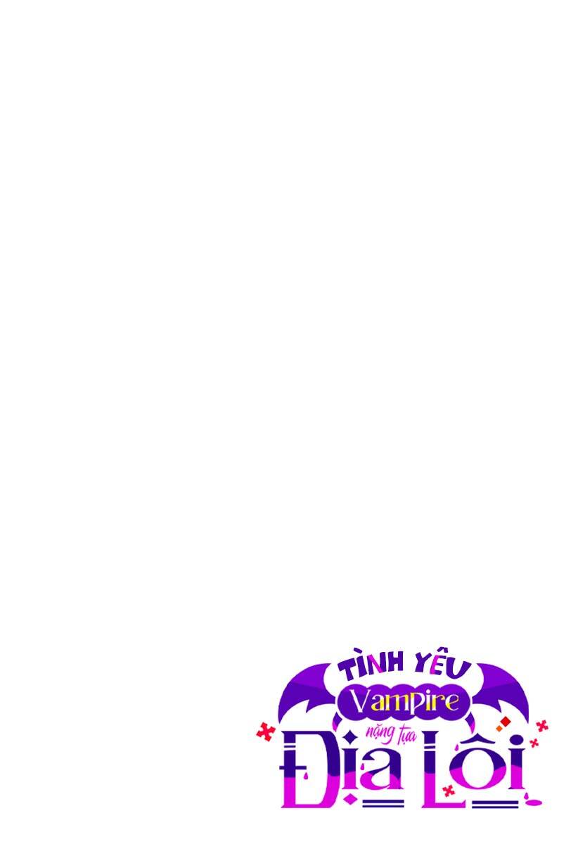 Tình Yêu Vampire Nặng Tựa Địa Lôi Chap 10 - Next Chap 11