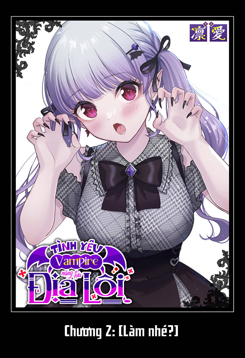 Tình Yêu Vampire Nặng Tựa Địa Lôi Chap 2 - Next Chap 3