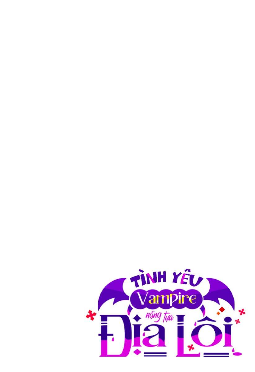 Tình Yêu Vampire Nặng Tựa Địa Lôi Chap 9 - Next Chap 10