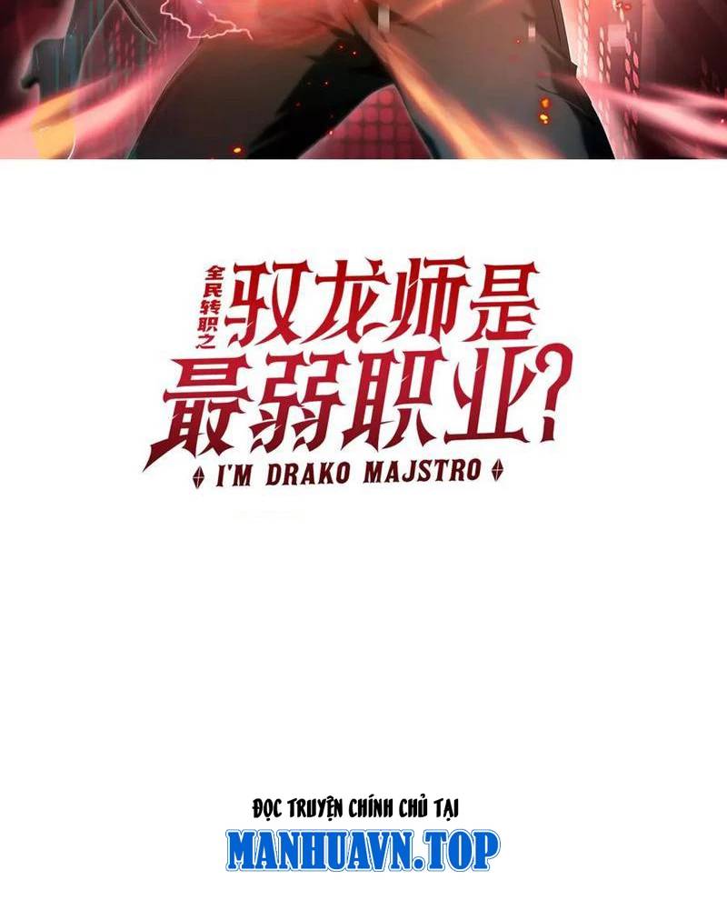 Toàn Dân Chuyển Chức: Ngự Long Sư Là Chức Nghiệp Yếu Nhất? Chap 54 - Next Chap 55