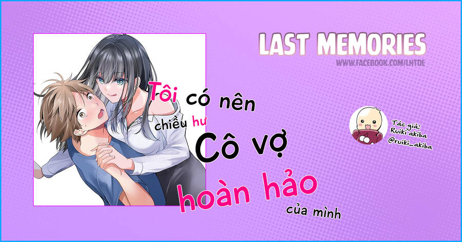 Tôi Có Nên Chiều Hư Cô Vợ Hoàn Hảo Của Mình? Chap 18 - Next Chap 19