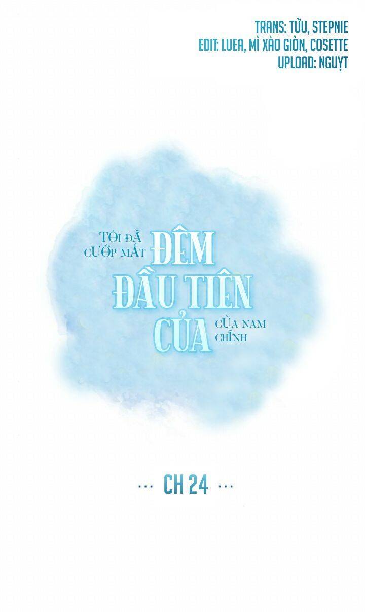 Tôi Đã Cướp Mất Đêm Đầu Tiên Của Nam Chính Chap 24 - Next Chap 25