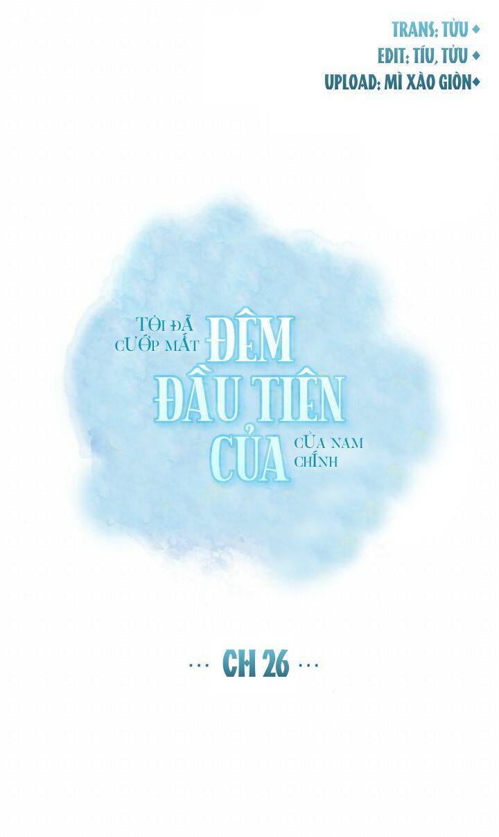 Tôi Đã Cướp Mất Đêm Đầu Tiên Của Nam Chính Chap 26 - Next Chap 27
