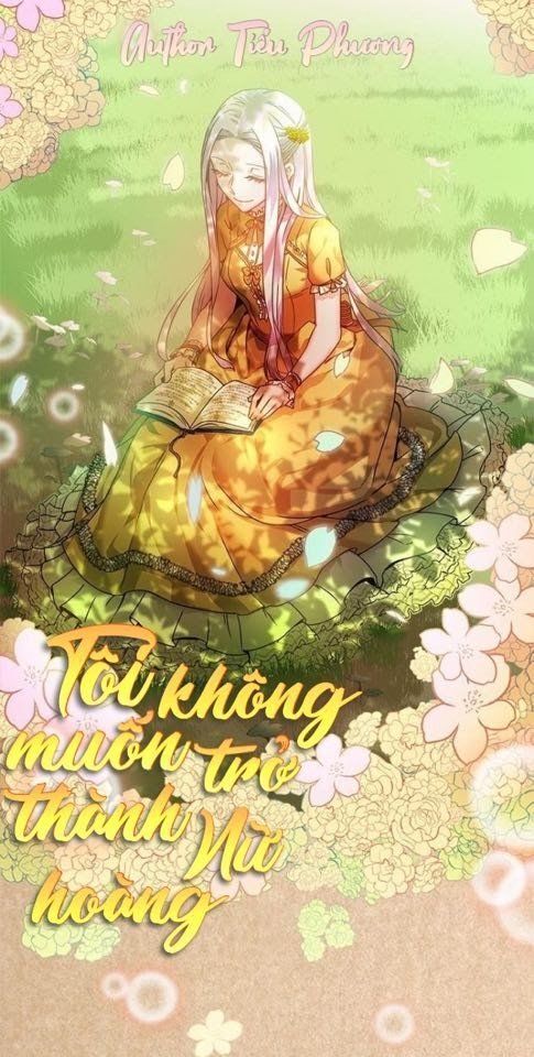 Tôi Không Muốn Trở Thành Hoàng Hậu Chap 8 - Next Chap 9