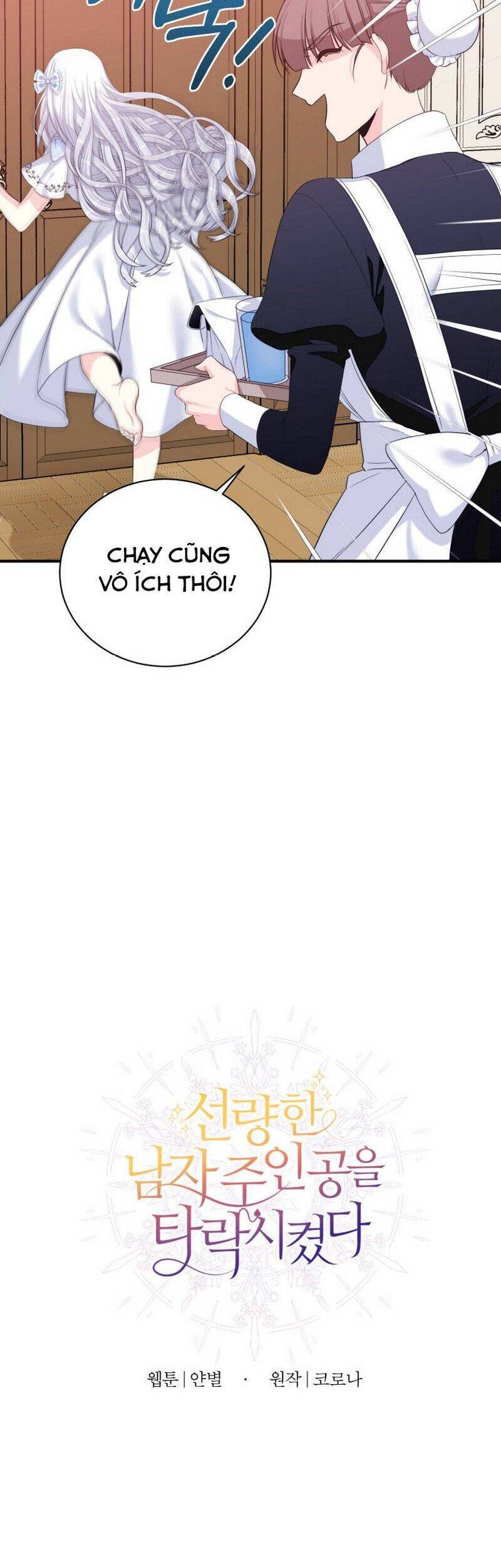Tôi Lỡ Chiều Hư Nam Chính Lương Thiện Mất Rồi! Chap 3 - Next Chap 4