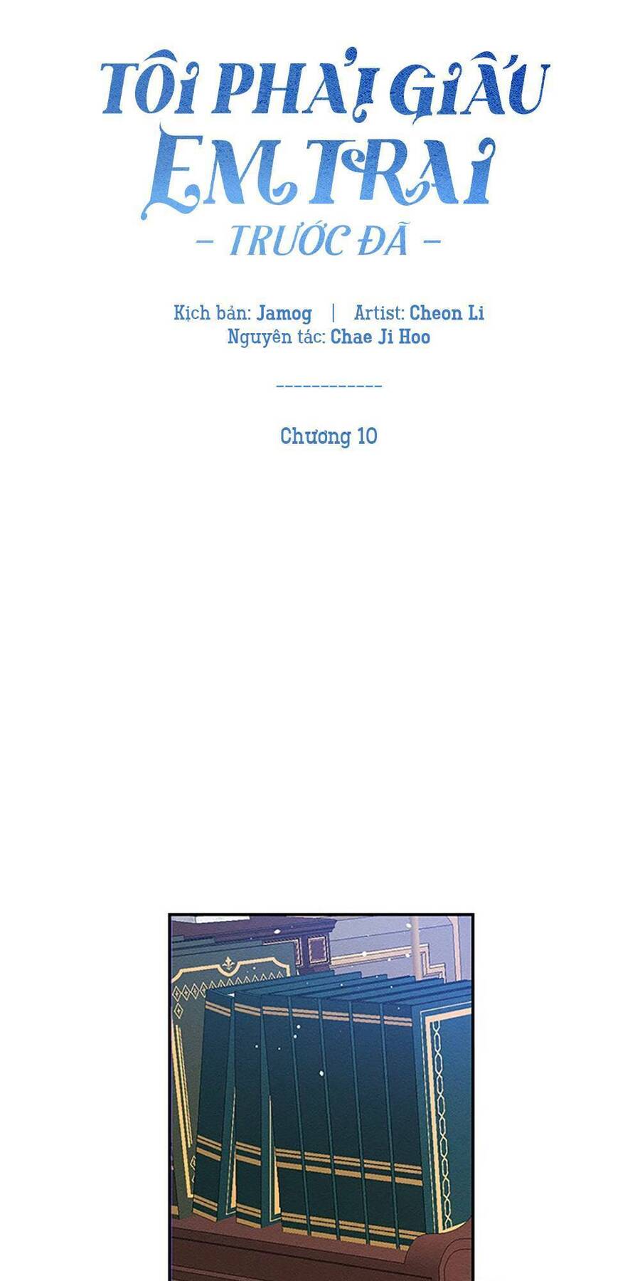 Tôi Phải Giấu Em Trai Trước Đã Chap 10 - Next Chap 11