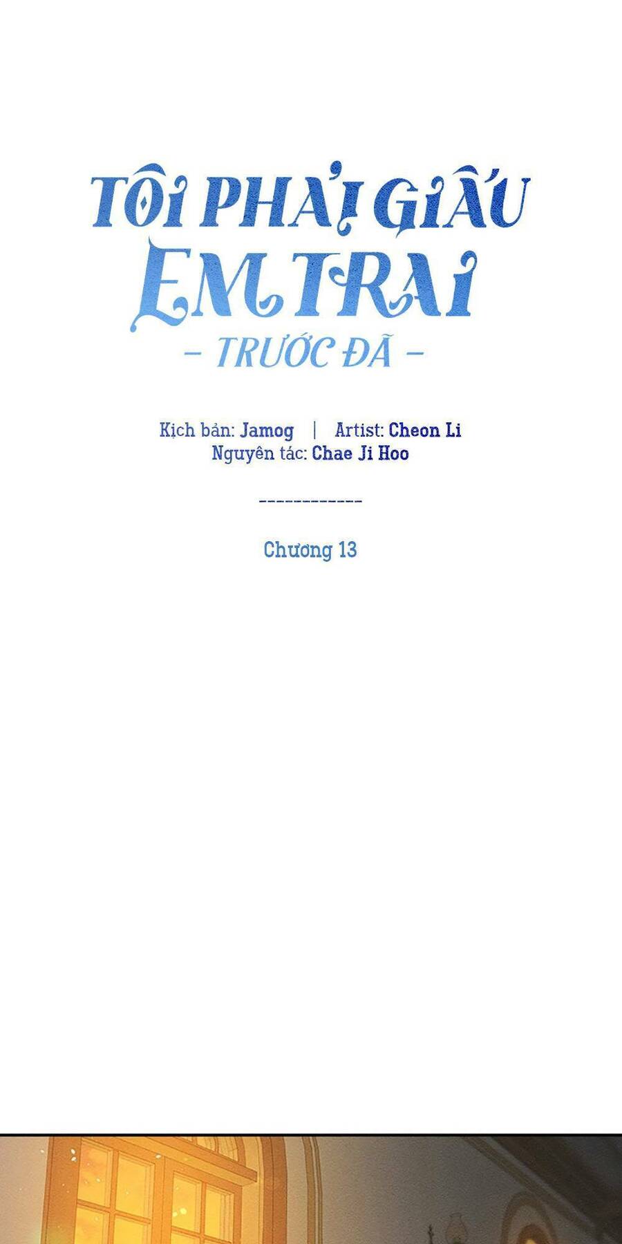 Tôi Phải Giấu Em Trai Trước Đã Chap 13 - Next Chap 14