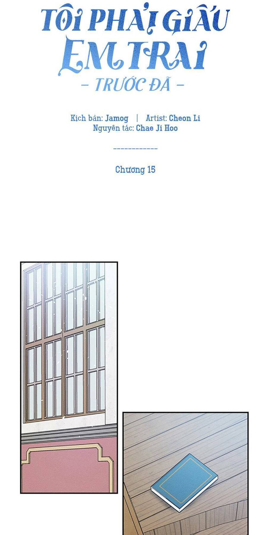 Tôi Phải Giấu Em Trai Trước Đã Chap 15 - Next Chap 16