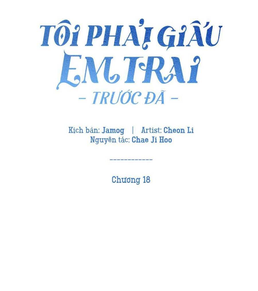Tôi Phải Giấu Em Trai Trước Đã Chap 18 - Next Chap 19