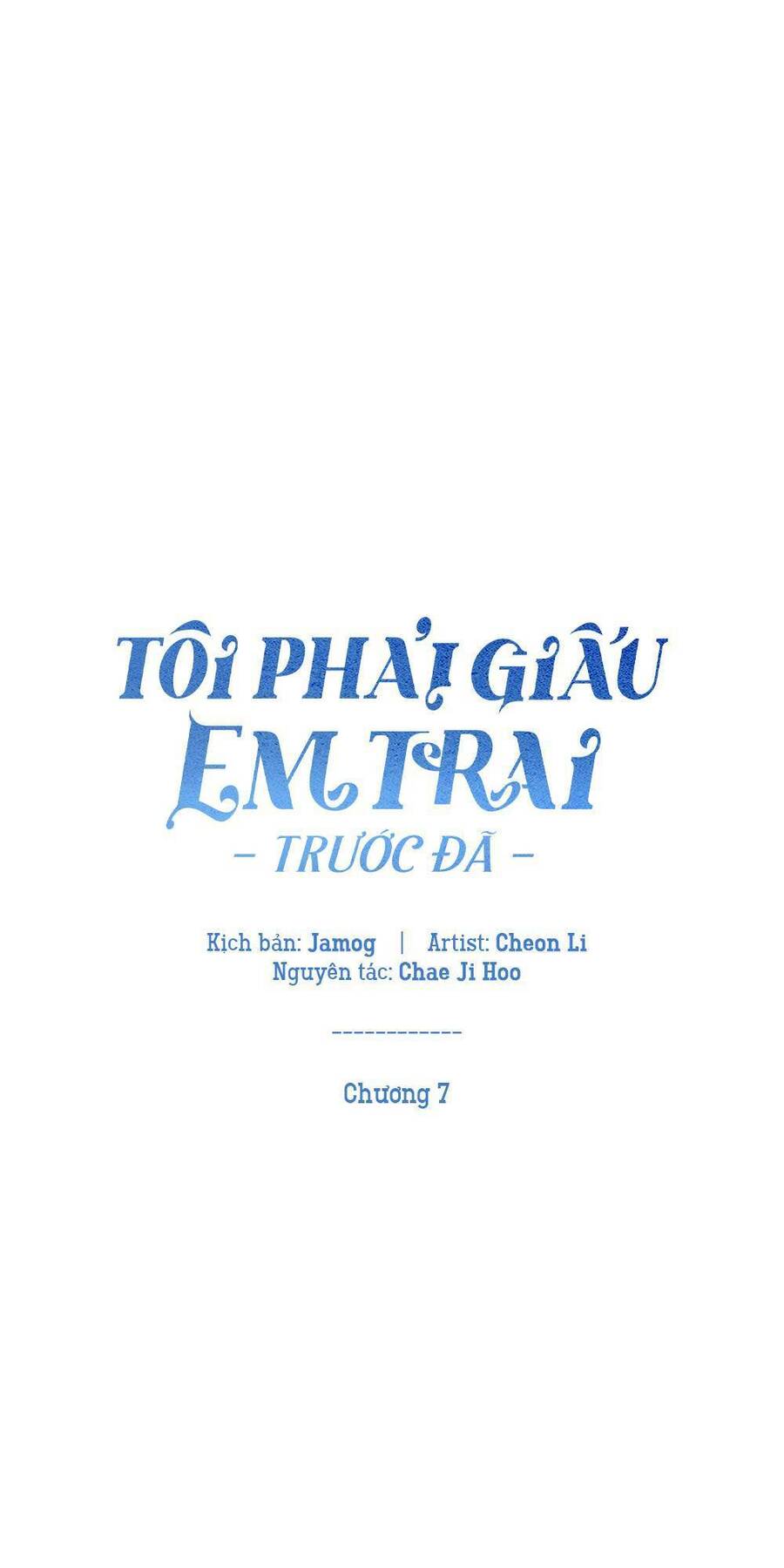 Tôi Phải Giấu Em Trai Trước Đã Chap 7 - Next Chap 8