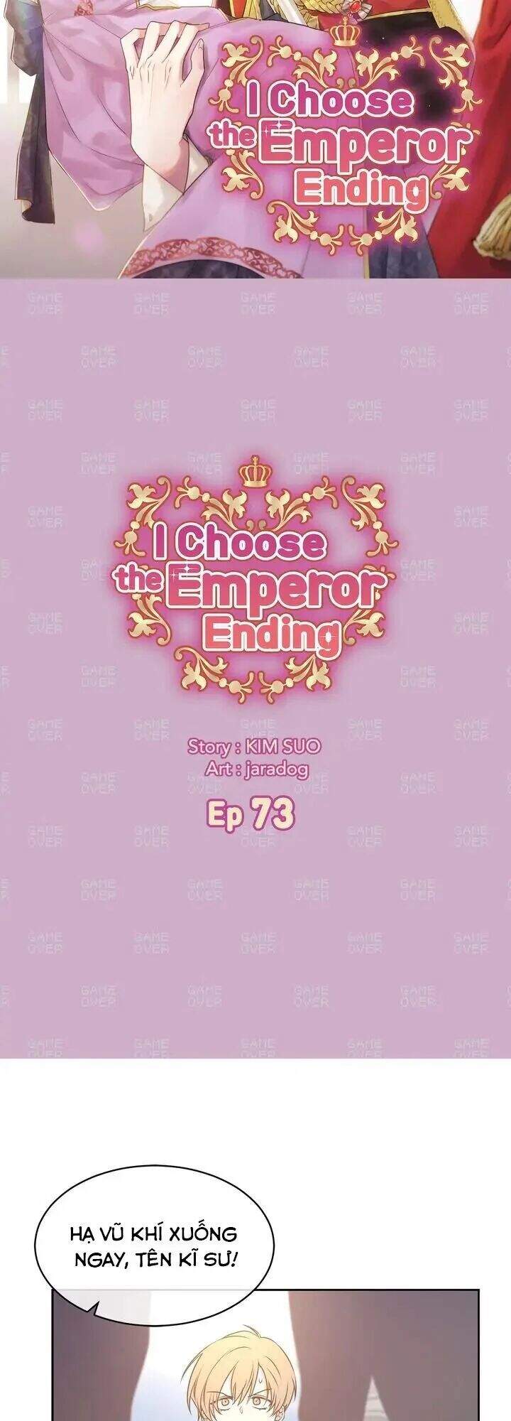 Tôi Sẽ Đi Đến Cùng Với Hoàng Đế Chap 73 - Next Chap 74