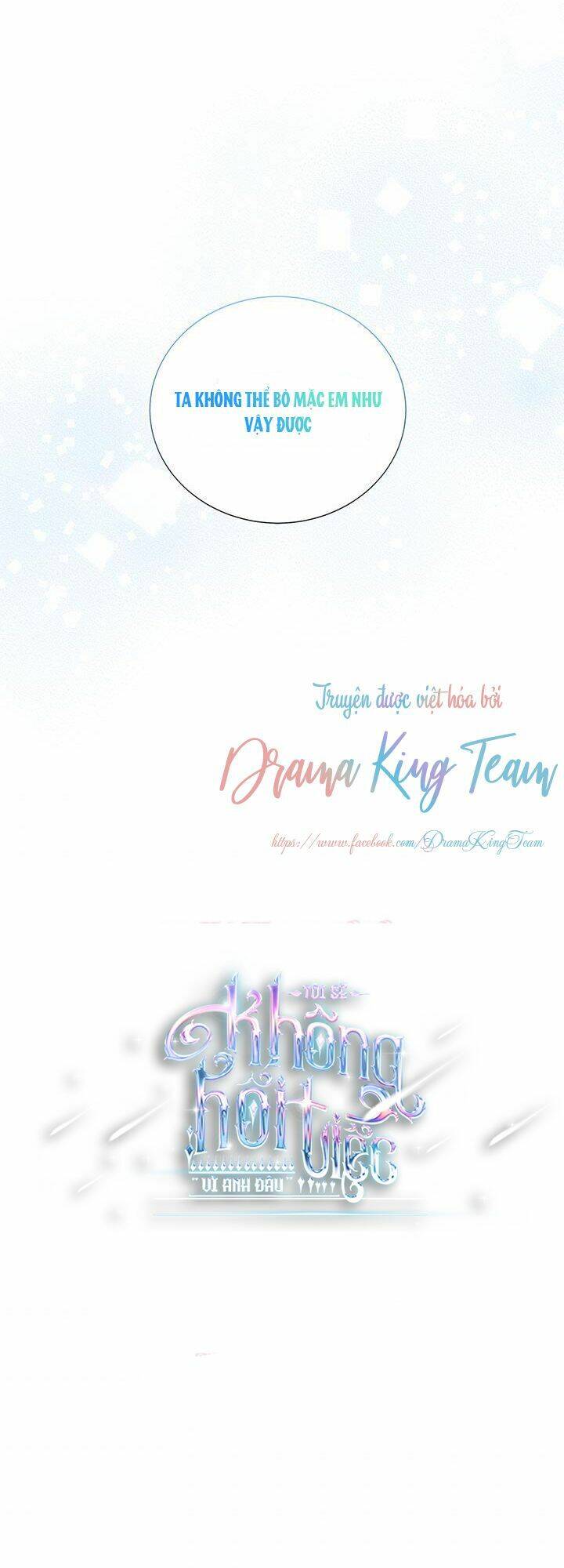 Tôi Sẽ Không Hối Tiếc Vì Anh Đâu Chap 40 - Next Chap 41