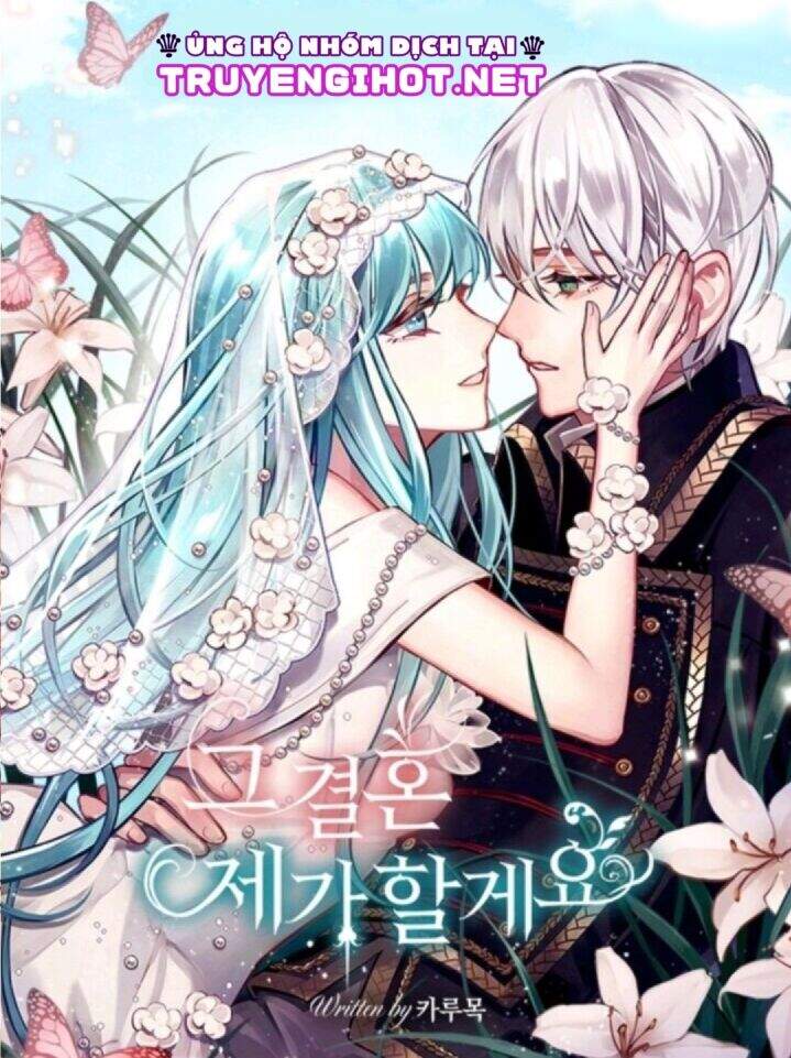 Tôi Sẽ Thực Hiện Cuộc Hôn Nhân Này Chap 30 - Next Chap 31