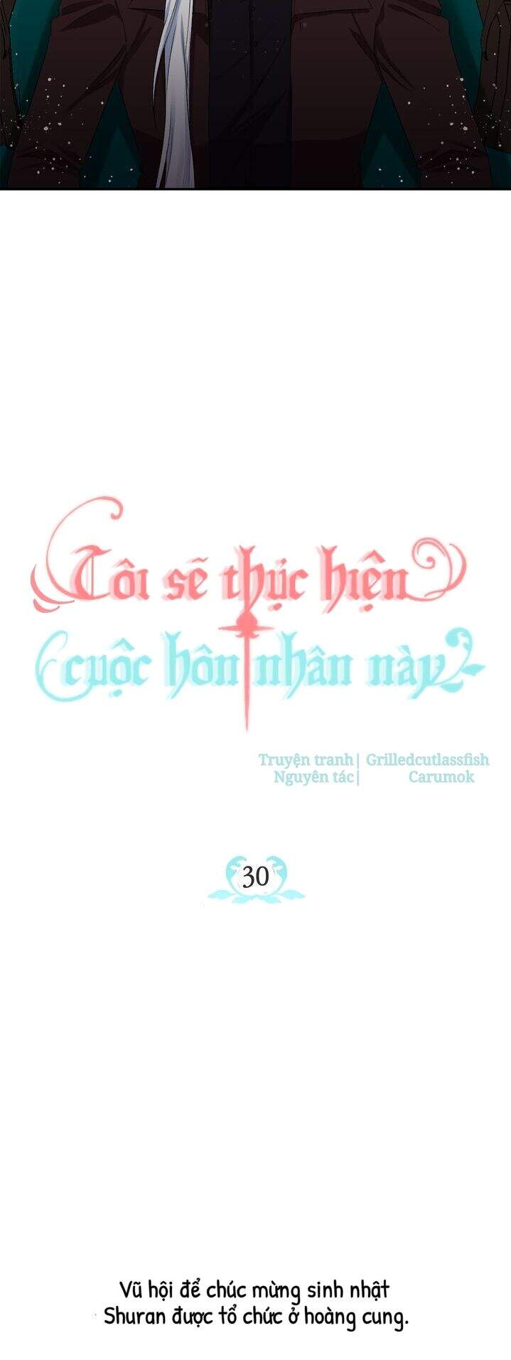 Tôi Sẽ Thực Hiện Cuộc Hôn Nhân Này Chap 30 - Next Chap 31