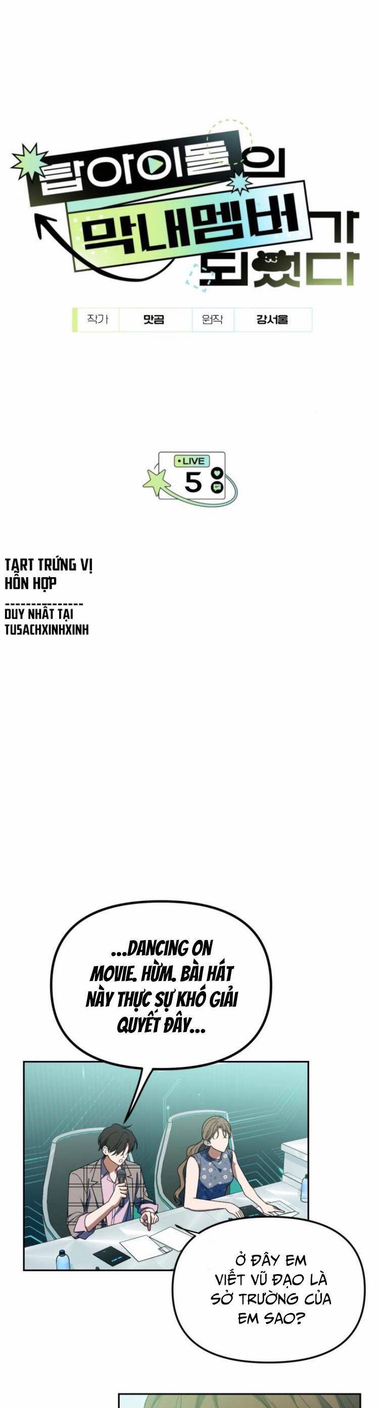 Tôi Trở Thành Thành Viên Trẻ Tuổi Nhất Nhóm Nhạc Idol Nam Chap 5 - Next Chap 6
